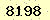 請輸入此驗證碼 : 8198