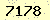 請輸入此驗證碼 : 7178
