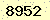 請輸入此驗證碼 : 8952