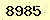 請輸入此驗證碼 : 8985