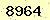 請輸入此驗證碼 : 8964