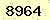請輸入此驗證碼 : 8964