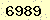 請輸入此驗證碼 : 6989