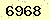 請輸入此驗證碼 : 6968