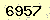 請輸入此驗證碼 : 6957