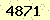 請輸入此驗證碼 : 4871