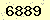 請輸入此驗證碼 : 6889