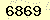 請輸入此驗證碼 : 6869