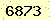 請輸入此驗證碼 : 6873