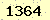 請輸入此驗證碼 : 1364