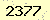 請輸入此驗證碼 : 2377