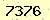 請輸入此驗證碼 : 7376