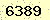 請輸入此驗證碼 : 6389