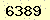 請輸入此驗證碼 : 6389