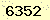 請輸入此驗證碼 : 6352