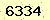 請輸入此驗證碼 : 6334