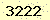 請輸入此驗證碼 : 3222