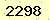 請輸入此驗證碼 : 2298