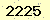 請輸入此驗證碼 : 2225