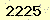 請輸入此驗證碼 : 2225