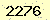 請輸入此驗證碼 : 2276