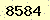 請輸入此驗證碼 : 8584