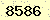 請輸入此驗證碼 : 8586