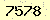 請輸入此驗證碼 : 7578