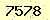 請輸入此驗證碼 : 7578