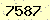 請輸入此驗證碼 : 7587