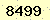 請輸入此驗證碼 : 8499