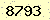 請輸入此驗證碼 : 8793