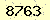 請輸入此驗證碼 : 8763