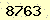 請輸入此驗證碼 : 8763
