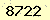 請輸入此驗證碼 : 8722