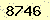 請輸入此驗證碼 : 8746