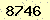 請輸入此驗證碼 : 8746