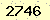 請輸入此驗證碼 : 2746