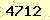 請輸入此驗證碼 : 4712