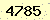 請輸入此驗證碼 : 4785