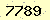 請輸入此驗證碼 : 7789