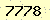 請輸入此驗證碼 : 7778