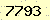 請輸入此驗證碼 : 7793