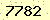 請輸入此驗證碼 : 7782