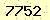 請輸入此驗證碼 : 7752