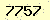 請輸入此驗證碼 : 7757