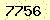 請輸入此驗證碼 : 7756