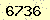 請輸入此驗證碼 : 6736