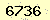 請輸入此驗證碼 : 6736