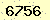 請輸入此驗證碼 : 6756